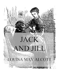 Jack and Jill - Louisa May Alcott - ebook