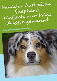 Miniatur Australian Shepherd - Bettina Birkner - ebook