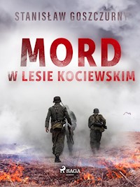Mord w lesie kociewskim - Goszczurny Stanisław - ebook + audiobook