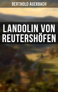 Landolin von Reutershöfen - Berthold Auerbach - ebook