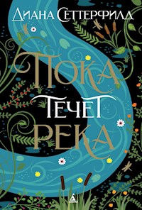 Пока течет река - Диана Сеттерфилд - ebook