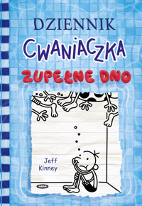 Dziennik cwaniaczka 15. Zupełne dno - Jeff Kinney - książka