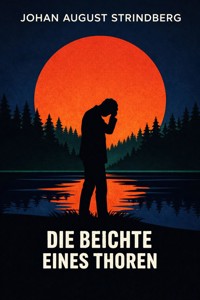 Die Beichte eines Thoren - Strindberg August - ebook