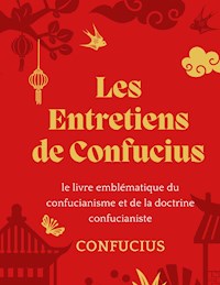 Les Entretiens de Confucius - * Confucius - ebook