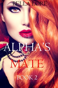 The Alpha's Mate: Book 2 - Bella Lore - ebook