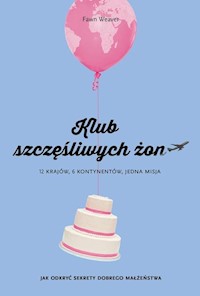 Klub szczęśliwych żon - Fawn Weaver - książka