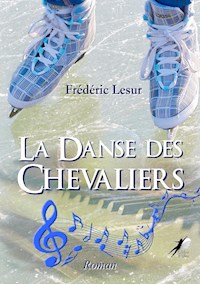 La Danse des Chevaliers - Frédéric Lesur - ebook