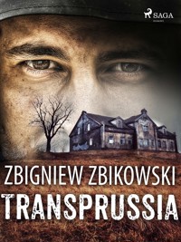 Transprussia - Zbigniew Zbikowski - ebook + audiobook + książka