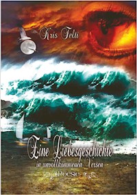 Eine Liebesgeschichte in unvollkommenen Versen - Kris Felti - ebook