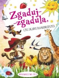 Zgaduj-zgadula czyli zagadki dla najmłodszych -  - książka