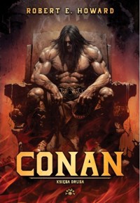 Conan. Księga druga - Robert E. Howard - książka