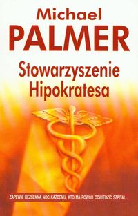 Stowarzyszenie Hipokratesa - Michael Palmer - ebook + książka