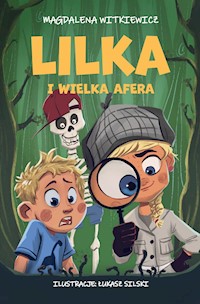 Lilka i wielka afera - Magdalena Witkiewicz - ebook + audiobook + książka