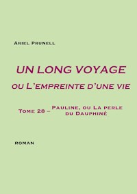 Un long voyage ou L'empreinte d'une vie - tome 28 - Ariel Prunell - ebook