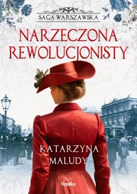 Saga warszawska Tom 5 Narzeczona rewolucjonisty - Katarzyna Maludy - książka