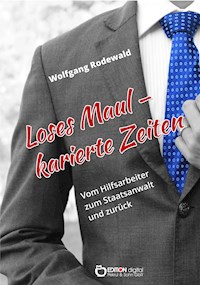 Loses Maul - Karierte Zeiten - Wolfgang Rodewald - ebook