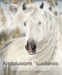 Andalusians Lusitanos - Gabriele Boiselle - książka
