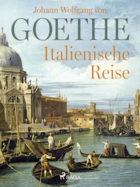 Italienische Reise - Johann Wolfgang von Goethe - ebook