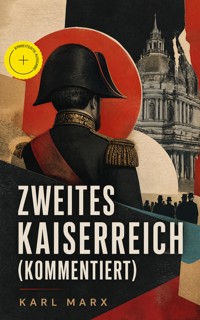 Zweites Kaiserreich (Kommentiert) - Marx Karl - ebook