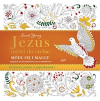 Jezus mówi do ciebie Módl się i maluj - Sarah Young - książka