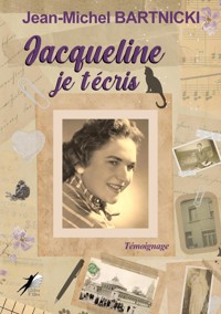 Jacqueline, je t'écris - Jean-Michel Bartnicki - ebook