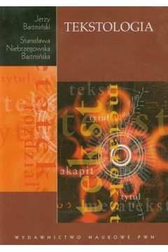 Tekstologia - Niebrzegowska Bartmińska Stanisława, Bartmiński Jerzy - książka