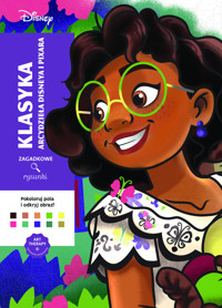 Art therapy Kolorowanka antystresowa Disney Klasyka Arcydzieła Disneya i Pixara Zagadkowe rysunki -  - książka