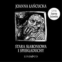 Stara Słaboniowa i spiekładuchy - Joanna Łańcucka - ebook + audiobook + książka