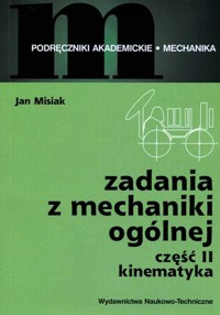 Zadania z mechaniki ogólnej część 2 - Jan Misiak - książka