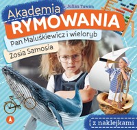 Akademia rymowania. Pan Maluśkiewicz i wieloryb. Zosia Samosia - Julian Tuwim - książka