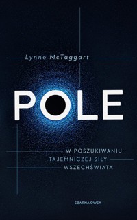 Pole - McTaggart Lynne - książka