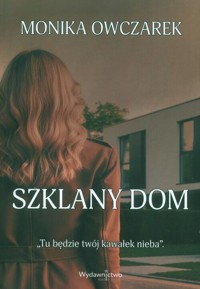Szklany dom - Owczarek Monika - książka