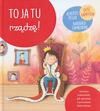 To ja tu rządzę! - Pellali Alberto, Tamborini Barbara - książka