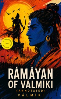 Rámáyan of Válmíki (Annotated) - Valmiki - ebook