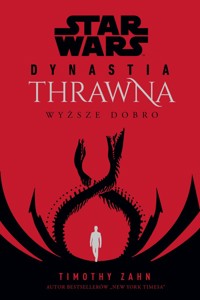 Star Wars Dynastia Thrawna. Wyższe dobro - Timothy Zahn - ebook + książka