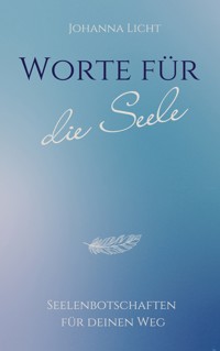Worte für die Seele - Johanna Licht - ebook