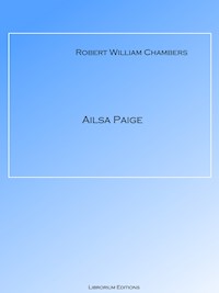 Ailsa Paige - Robert W. Chambers - ebook