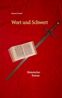 Wort und Schwert - Susanne Gantert - ebook