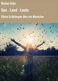 See - Land - Leute - Markus Nobs - ebook