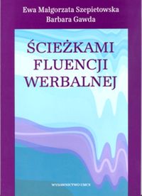 Ścieżkami fluencji werbalnej - Szepietowska Ewa Małgorzata, Gawda Barbara - książka