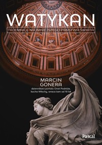 Watykan. Tajemnice najmniejszego państwa świata - Gonera Marcin - książka