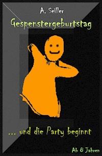 Gespenstergeburtstag - Kindergeschichte - null Seiller - ebook