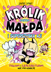 Królik Kontra Małpa i superszybka Aj. Tom 4 - Jamie Smart - książka
