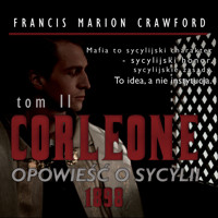Corleone. Opowieść o Sycylii, tom 2 [1898] - Francis Marion Crawford - ebook + audiobook