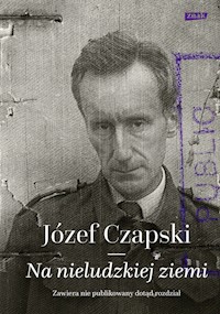 Na nieludzkiej ziemi - Józef Czapski - ebook + książka
