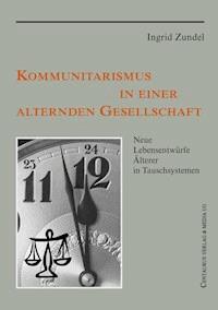Kommunitarismus in einer alternden Gesellschaft - Ingrid Zundel - ebook