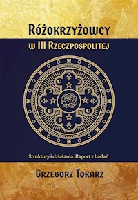 Różokrzyżowcy w III Rzeczypospolitej - Tokarz Grzegorz - książka