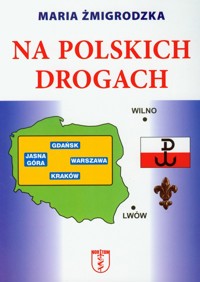 Na polskich drogach - Żmigrodzka Maria - książka