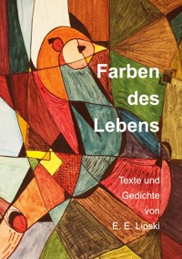 Farben des Lebens - Edeltraud Lipski - ebook