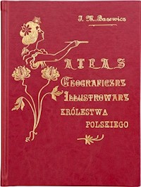 Atlas geograficzny Ilustrowany Królestwa Polskiego - Bazewicz Józef Michał - książka